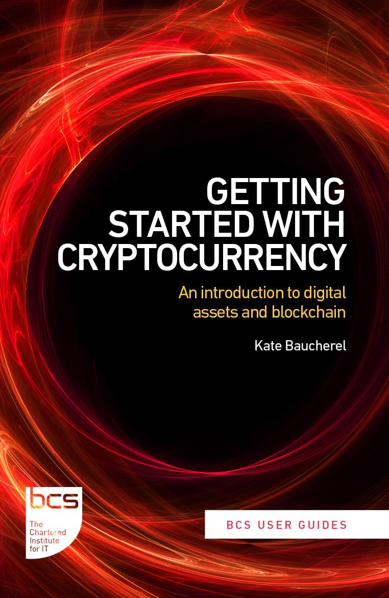 Getting Started with Cryptocurrency Getting Started with Cryptocurrency: An introduction to digital assets and blockchain