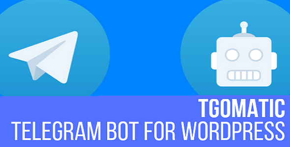 دانلود افزونه وردپرس TGomatic - Telegram Bot | افزونه ربات تلگرام